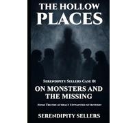 Serendipity Sellers Case 01: On Monsters and the Missing: Some Truths Attract Unwanted Attention