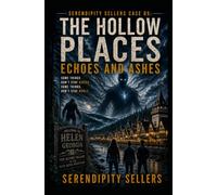 Serendipity Sellers Case 05: Echoes and Ashes: Some things don't stay buried. Some things don't stay whole.: 5