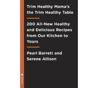 Serene Allison Pearl Barret Trim Healthy Mama: The Trim Healthy Tabl (Tascabile)