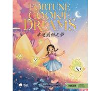 Fortune Cookie Dreams - Traditional: A Bilingual Book in English and Mandarin With Traditional Characters and Pinyin