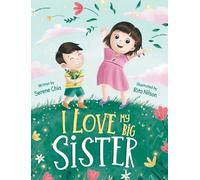 Serene Chia I Love My Big Sister (Copertina rigida)