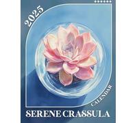 Serene Crassula 2025: Experience a Year of Tranquility with Beautiful Crassula Illustrations, Ideal for Your Planning Needs