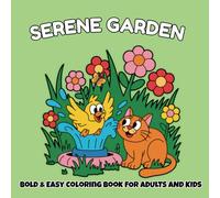 Serene Garden Bold & Easy Coloring Book for Adults and Kids: 55 Simple Nature-Inspired Designs for Relaxation and Fun