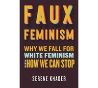 Serene Khader Faux Feminism (Copertina rigida)