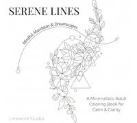 Serene Lines: A Minimalistic Adult Coloring Book for Calm & Clarity