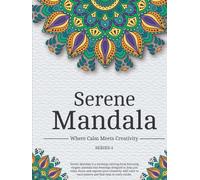 Serene Mandala: Colouring book-Where calm meets creativity | Beautiful Mandala Designs | 8.5in x 11in