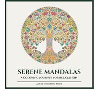 Serene Mandalas: A Coloring Journey for Relaxation - Tree Edition: Square Format (8.5×8.5 in) | 30 Tree-Inspired Mandala Designs | Single-Sided Pages ... Nature and Creativity | Perfect Gift