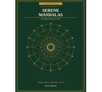 Serene Mandalas Coloring Book for Adults: 20 Stress Relief Designs - Floral Mandalas, Geometric Patterns & Peaceful Art for Relaxation: Already ... separate subtitle field needed for paperback.