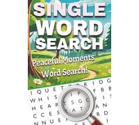 Serene Mindset Word Search: Relax, Reflect & Recenter Through Calming Puzzles: 50+ peaceful word searches to help you unwind, focus, and rediscover your calm - one puzzle at a time.