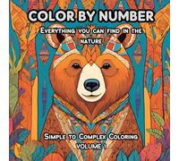 Serene Nature: Color By Number Coloring Book: Everything You Can Find In The Nature - Volume 1