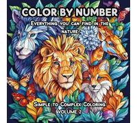 Serene Nature: Color By Number Coloring Book: Everything You Can Find In The Nature - Volume 2