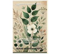Serene Nature Notebook: A Tranquil Space for Thoughts, Creativity, and Reflection: A Beautifully Designed Journal for Writing, Sketching, and ... for Nature Lovers, Hikers, and Dreamers