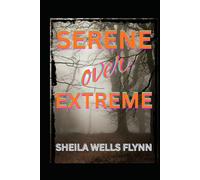 Serene Over Extreme: A Self-Help Guide to Understanding and Managing Anger