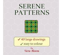 SERENE PATTERNS: 40 easy-to-color patterns, with thick and large lines, single page with black back
