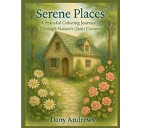 Serene Places - A Peaceful Coloring Journey Through Nature’s Quiet Corners