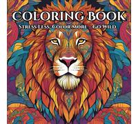 Serene Safari: Shades of the Wild Jungle Relaxing Adult Coloring Book for Mind Clarity: Relax and Unwind with the Beauty of Everything Beyond the Busy Life