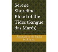 Serene Shoreline: Blood of the Tides (Sangue das Marés)