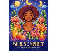 Serene Spirit: A Coloring Book for Rest, Self-Love & Peace