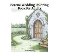 Serene Wedding Coloring Book for Adults: 47 Beautiful Grayscale Pages of Flowers, Wedding Cakes, Romantic Scenes for Relaxation and Stress Relief
