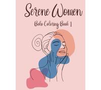 Serene Women Boho Minimalist Coloring Book: for adults, women, teens