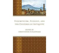 Serenella Iovin Ecocriticism, Ecology, and the Cultures of An (Copertina rigida)