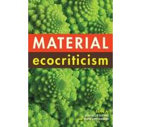 Serenella Iovino Material Ecocriticism (Tascabile)