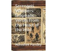 Serengeti Whispers: Enigmatic Verses from the Heart of the Wild