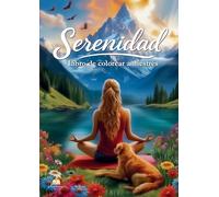 Serenidad - Libro de colorear antiestrés para adultos - 80 ilustraciones relajantes para el alma: Un lugar de tranquilidad, bienestar y paz interior | Regalo para mujeres