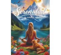 Serenidad - Libro de colorear antiestrés para adultos - 80 ilustraciones relajantes para el alma: Un lugar de tranquilidad, bienestar y paz interior | Regalo para mujeres