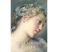 Serenissime stelle [Paperback] [Nov 30, 2018] Menon, Carla and De Bortoli, Monic