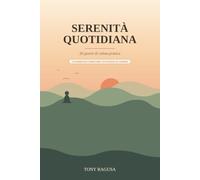 SERENITA' QUOTIDIANA: 30 giorni di calma piatta