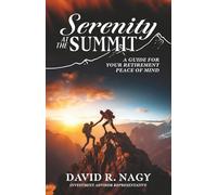 Serenity at the Summit: A Guide for Your Retirement Peace of Mind