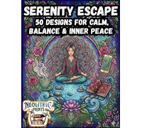 Serenity Escape: 50 Designs for Calm, Balance & Inner Peace