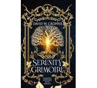 Serenity Grimoire: Manifest Happiness with Magick