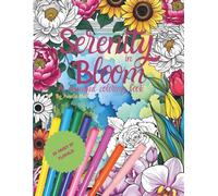 Serenity in Bloom: A Mindful Floral Coloring Book