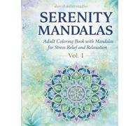 SERENITY MANDALAS: Adult Coloring Book with Mandalas for Stress Relief and Relaxation