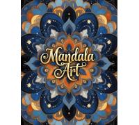Serenity Mandalas Coloring Book: 44 Intricate Floral & Geometric Designs for Relaxation, Stress Relief and Mindful Coloring