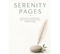 Serenity Pages Journal: A Minimalist Lined Notebook for Daily Journaling, Mindful Writing, Notes, Reflection & Personal Thoughts