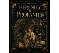 Serenity & Profanity: A Coloring Book for When Your Zen Meets Reality