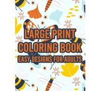Serenity Rodriguez Large Print Coloring Book Easy Designs For Adults (Tascabile)