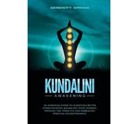 Serenity Spring Kundalini Awakening (Tascabile)