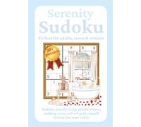Serenity Sudoku Puzzles: Easy-to-Read Grids, Normal Difficulty, Relaxing & Stress-Free Puzzles | 6 x 9 inches, 110 pages | 50+ Sudoku Puzzles | ... Quiet Time, Travel, and Screen-Free Downtime