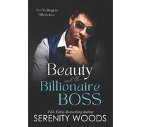 Serenity Woods Beauty and the Billionaire Boss (Tascabile) Boss in a Billion