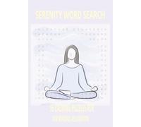 Serenity Word Search Puzzle Book: A Soothing Word Search Book About Serenity , Calm, Relaxation & More - 6x9 Travel-Sized for Relaxation, Vacations, and Quiet Moments