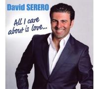 Serero, David - All I Care About Is Love