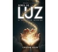 SERES DEL LUZ: El Infinito despertar
