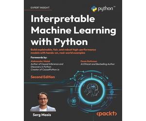 Serg Masís Interpretable Machine Learning with Python (Tascabile)
