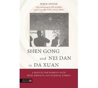 Serge Augier Shen Gong and Nei Dan in Da Xuan (Tascabile) Da Xuan