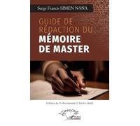 Serge Francis Simen Nana Guide de rédaction du mémoire de master (Tascabile)