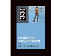 Serge Gainsbourg's Histoire de Melody Nelson (33 1/3) by Anderson, Darran